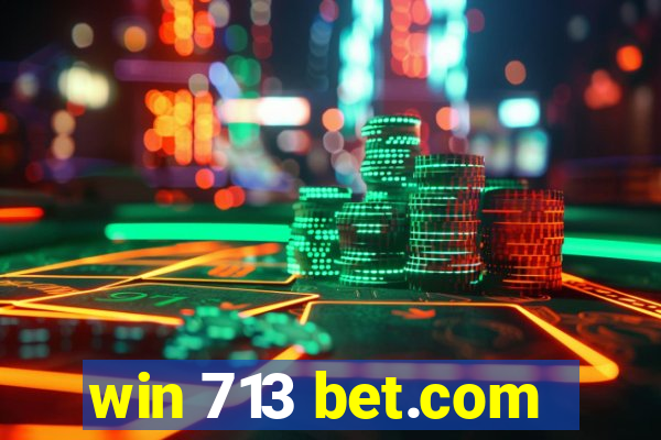 win 713 bet.com